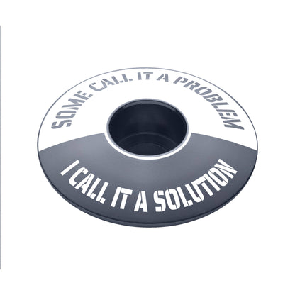 Some Call It A Problem I Call It A Solution Bicycle Headset Cap